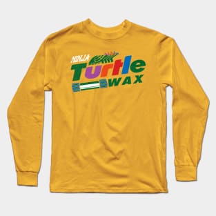 Turtle wax for ninjas Long Sleeve T-Shirt